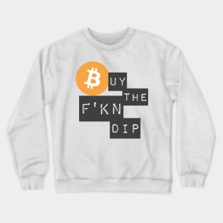 Buy The F'KN Dip Crewneck Sweatshirt